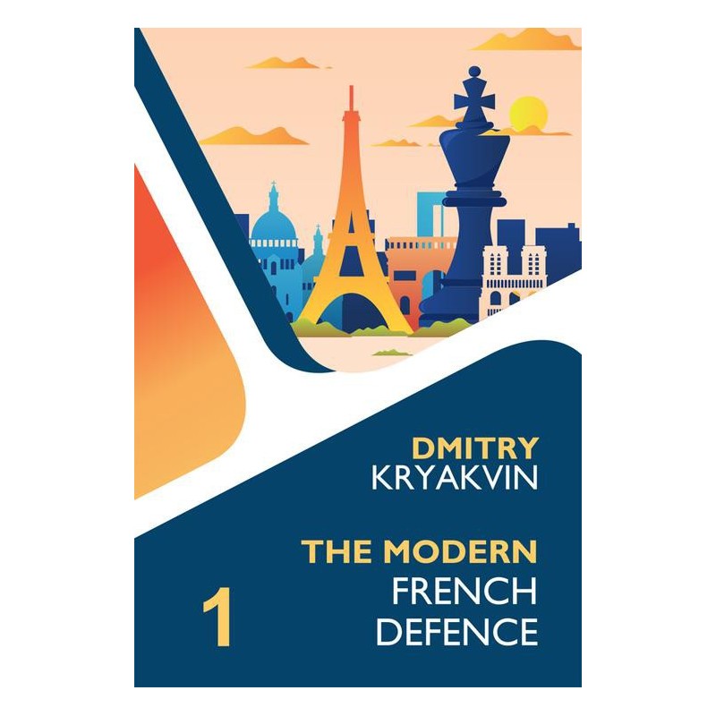 Kryakvin Dmitry - The Modern French Defence Volume 1: Tarrasch and Various Lines