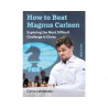 Lakdawala - How to beat Magnus Carlsen