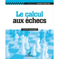 Aagaard - La clef de l'excellence aux échecs