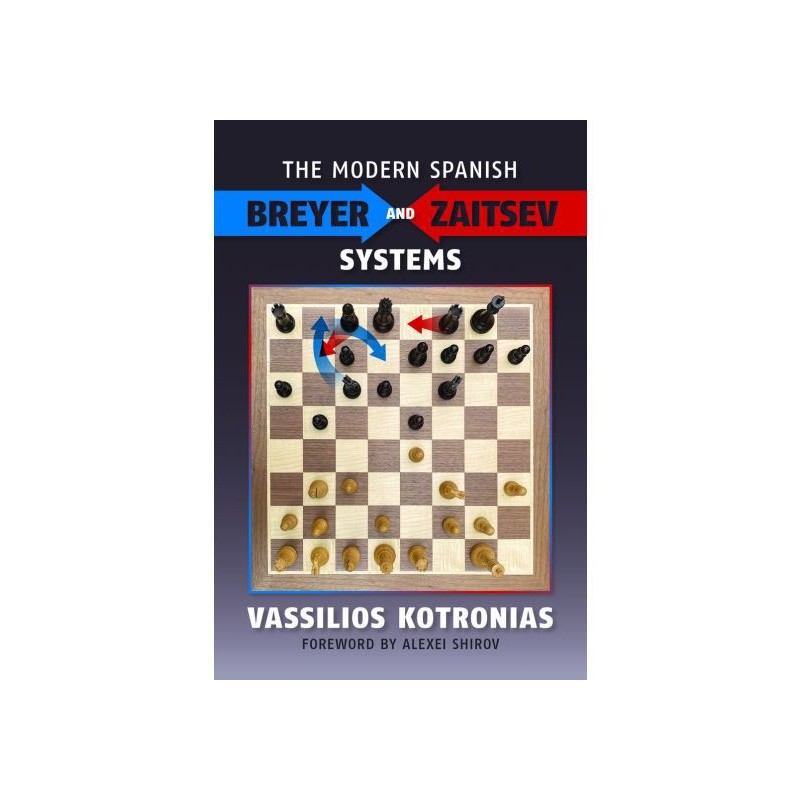 Kotronias - The modern spanish Breyer and Zaitsev Systems