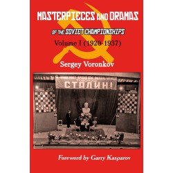 Voronokov - Masterpieces and Dramas of the Soviet Championships Vol I (1920-1937)