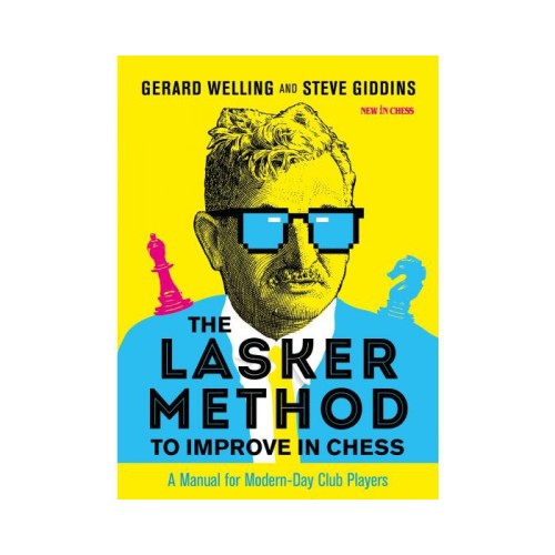 Giddins & Welling - The Lasker Method to Improve in Chess