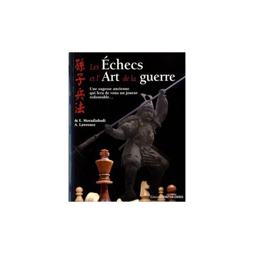 Moradiabadi & Lawrence - Les Échecs et l'Art de la Guerre