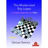 Swiercz - Modernized Ruy Lopez – Volume 2 – A Complete Repertoire for White