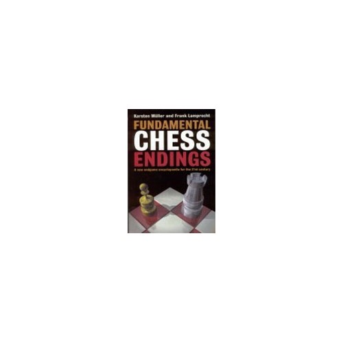 MULLER, LAMPRECHT - Fundamental Chess Endings