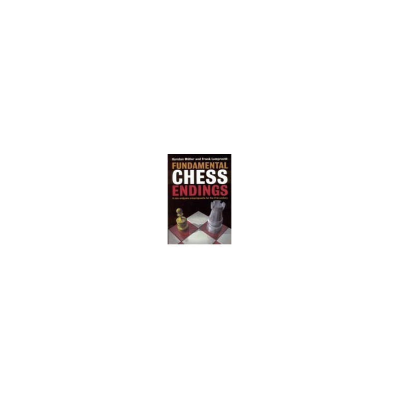 MULLER, LAMPRECHT - Fundamental Chess Endings
