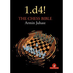 Juhasz - 1.d4! The Chess Bible - Mastering Queen's Pawn Structures