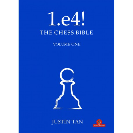 Tan - 1.e4! - The Chess Bible - Volume 1
