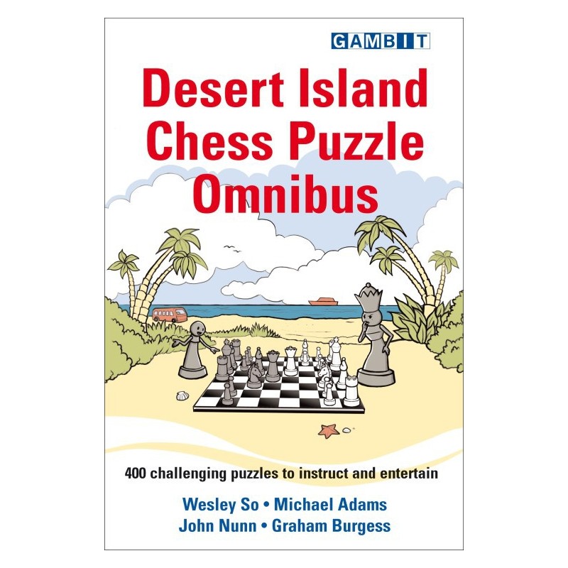 So, Adams, Nunn, Burgess - Desert island chess puzzle omnibus