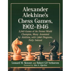 Skinner & Verhoeven - Alexander Alekhine's Chess Games, 1902-1946 - volume 1