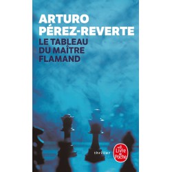 PEREZ-REVERTE - Le Tableau du maître flamand