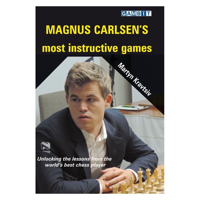 Kravtsiv - Magnus Carlsen’s Most Instructive Games Kravtsiv - Magnus Carlsen’s Most Instructive Games