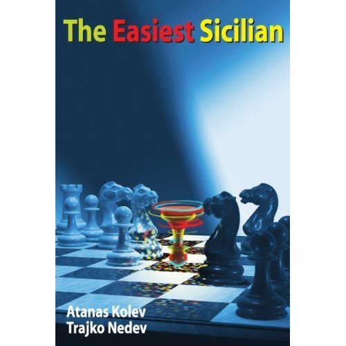 KOLEV, NEDEV - The Easiest Sicilian