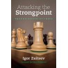 Igor Zaitsev - Attacking the Strongpoint : The Philosophy of Chess