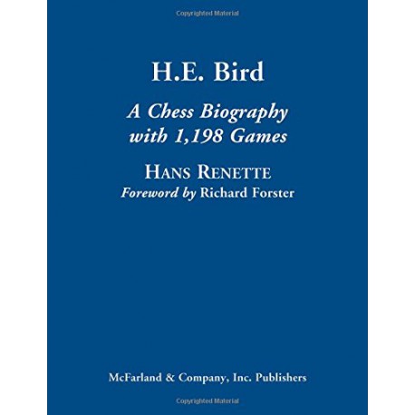 Renette - H.E. Bird A Chess Biography (hardcover)