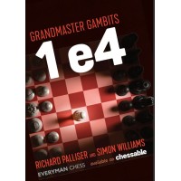 Palliser and Williams - Grandmaster Gambits : 1 e4