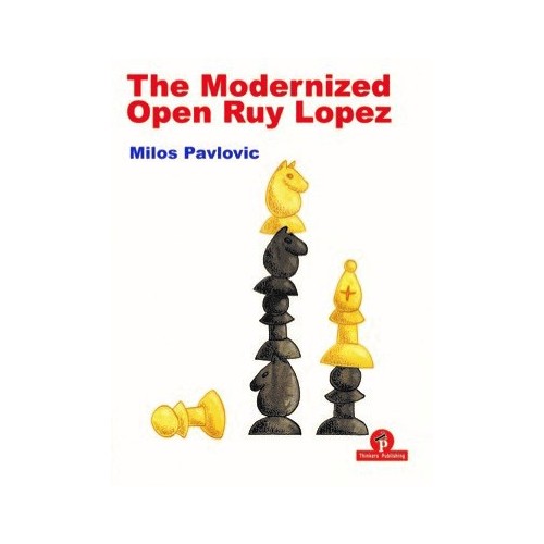 Pavlovic - The Modernized Open Ruy Lopez