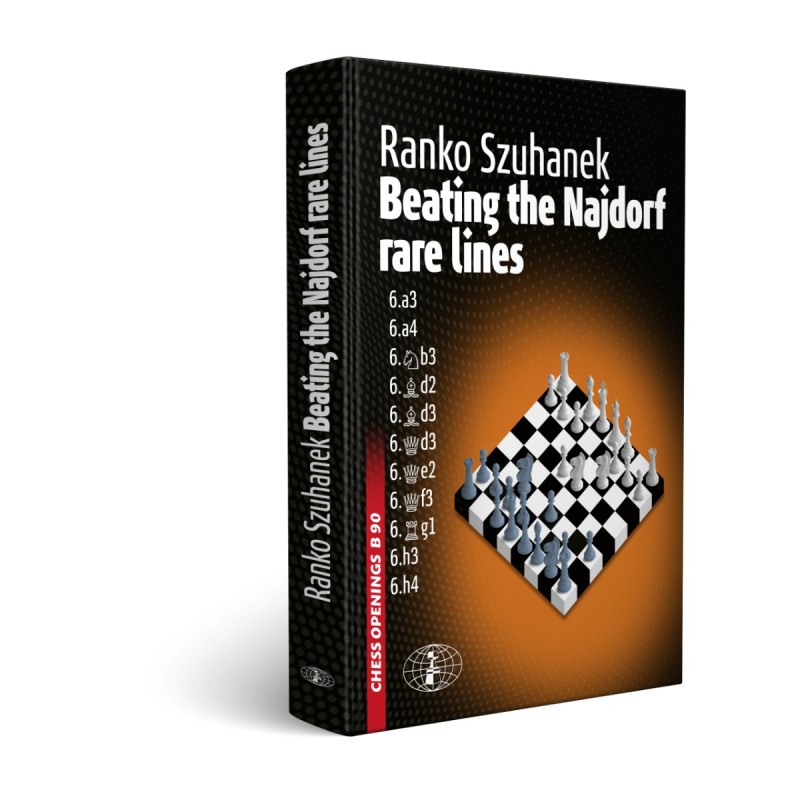 Szuhanek Ranko - Beating the Najdorf Rare Lines