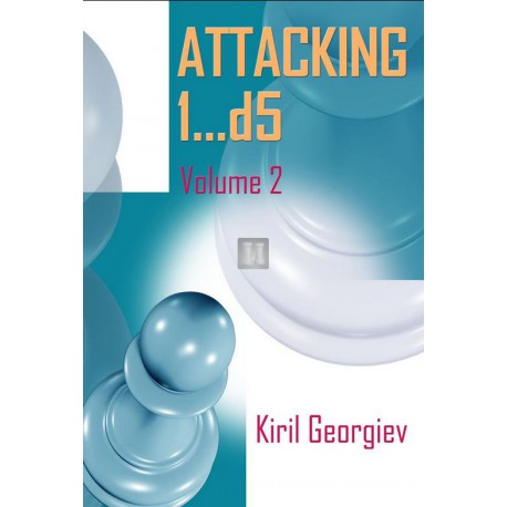 Georgiev - Attacking 1...d5 - Volume 2