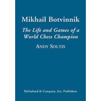 Mikhail Botvinnik, Andrew Soltis