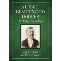 The Man Chess Made, Albert Beauregard Hodges
