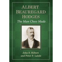 The Man Chess Made, Albert Beauregard Hodges