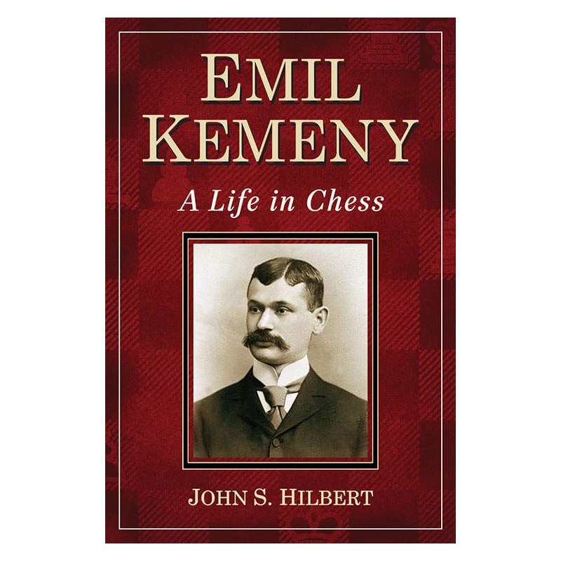 A Life in Chess, Emil Kemeny A Life in Chess, Emil Kemeny
