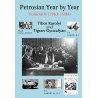 Karolyi & Gyozalyan - Petrosian Year by Year : Volume II (1963-1984)