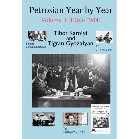Karolyi & Gyozalyan - Petrosian Year by Year : Volume II (1963-1984) - Hardcover