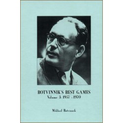 BOTVINNIK - Botvinnik's Best Games Vol.3: 1957-1970