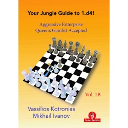 Kotronias, Ivanov - Your Jungle Guide to 1.d4! - Volume 1B Queen’s Gambit Accepted