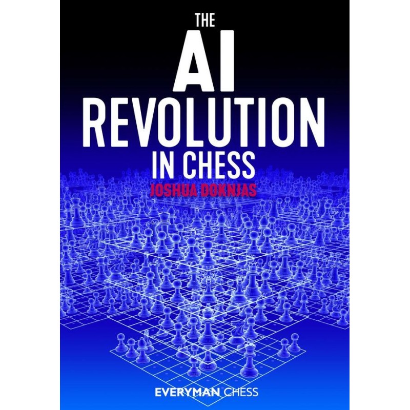 Doknjas Joshua - The AI Revolution in Chess