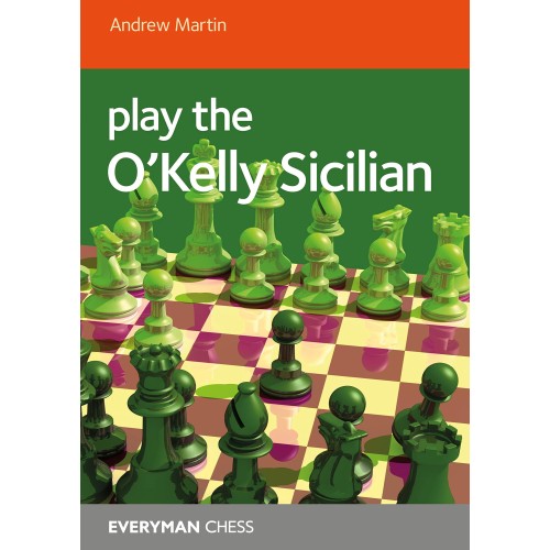 Martin Andrew - Play the O'Kelly Sicilian