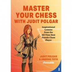 Polgar & Toth : Master your Chess with Judith Polgar