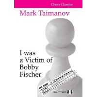 Taimanov - I was a Victim of Bobby Fischer (hardcover)