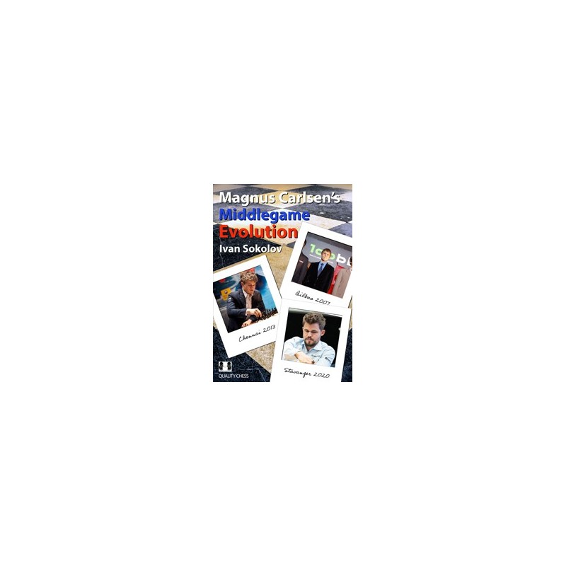 Sokolov - Magnus Carlsen's Middlegame Evolution (Hardcover) Sokolov - Magnus Carlsen's Middlegame Evolution (Hardcover)