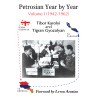 Karolyi & Gyozalyan - Petrosian Year by Year: Volume I (1942-1962)