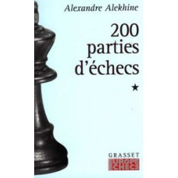 ALEKHINE - 200 parties d'échecs tome 1