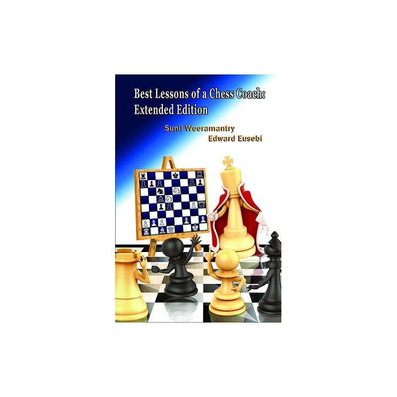 Weeramantry, Eusebi - Best Lessons of a Chess Coach