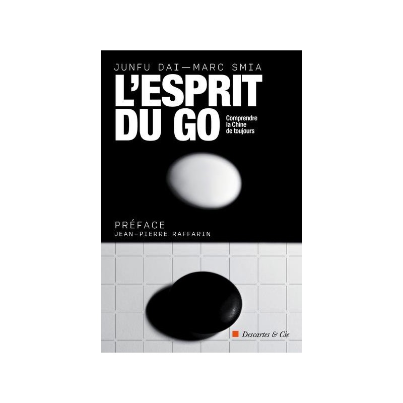 L'esprit du Go, Junfu Dai et Marc Smia L'esprit du Go, Junfu Dai et Marc Smia