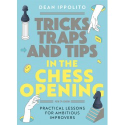 Dean Ippolito - Tricks, Traps, and Tips in the Chess Opening