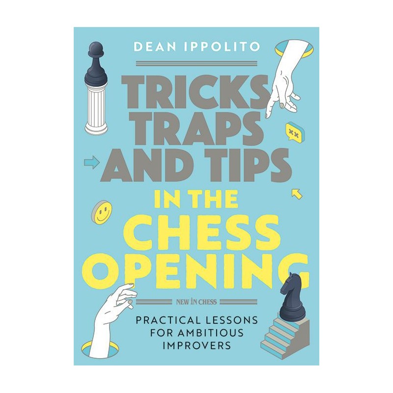 Dean Ippolito - Tricks, Traps, and Tips in the Chess Opening