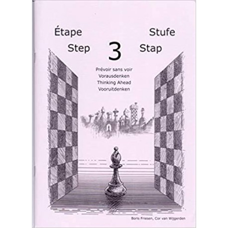 VAN WIJGERDEN - Jouons aux échecs - Méthode par Etapes 3 : Prévoir Sans Voir