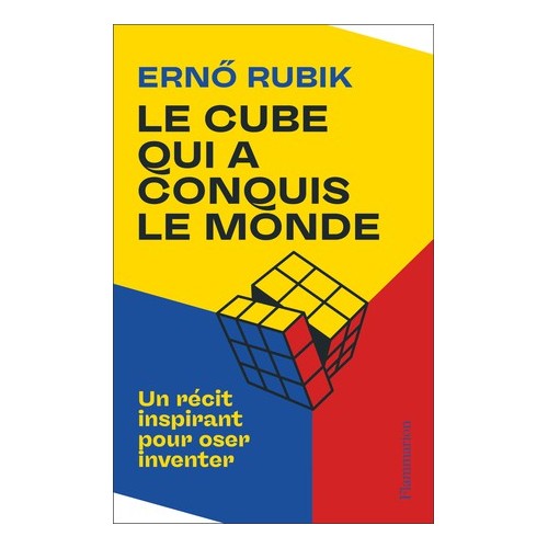 Erno Rubik - Le cube qui a conquit le monde