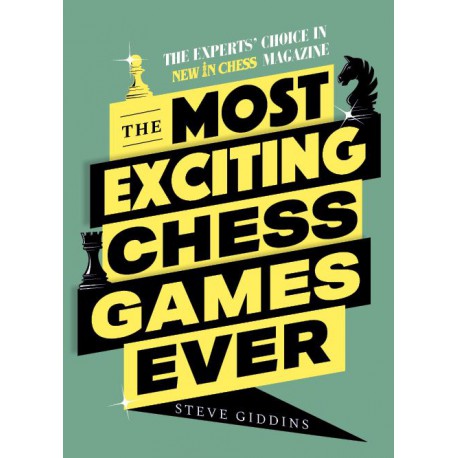 Giddins - The Most Exciting Chess Games Ever