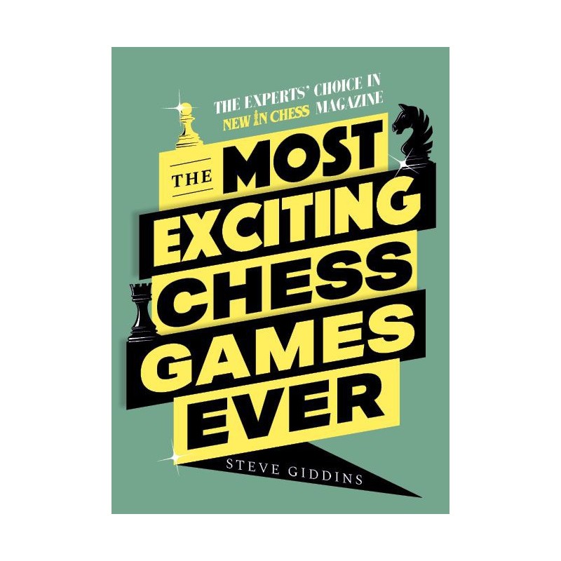 Giddins - The Most Exciting Chess Games Ever