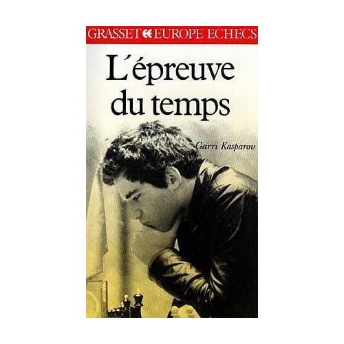 KASPAROV - L'épreuve du temps