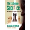 Kotronias - The Exchange Sacrifice According to Tigran Petrosian