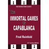 Reinfeld - The Immortal Games of Capablanca 21st Century Edition