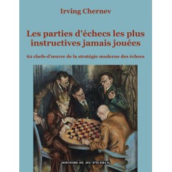 Chernev - Les Parties d'Echecs les Plus Instructives Jamais Joués
